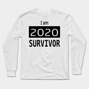 I am 2020 survivor Long Sleeve T-Shirt